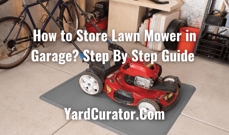 How to Store Lawn Mower in Garage?